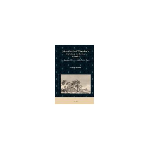 Johann Michael Wansleben's Travels In The Levant, 1671-1674