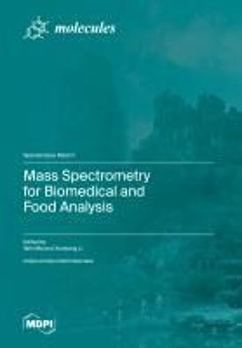 Mass Spectrometry For Biomedical And Food Analysis