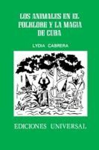 Los Animales En El Folklore Y La Magia De Cuba