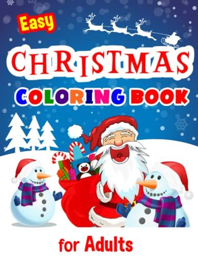 Easy Christmas Coloring Book For Adults With Dementia: Christmas Coloring Book For Dementia And Alzheimer Patients | 100 Pages Of Simple And Easy ... Designs (Christmas Coloring Book For Seniors)