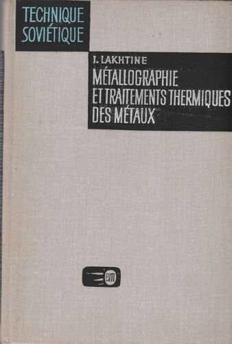 Métallographie Et Traitements Thermiques Des Métaux (Traduit Du Russe Par Valentin Polonski) Ed 1971