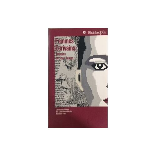 Femmes Ecrivains, Témoins De Leur Temps