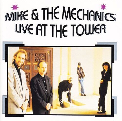 Mike & The Mechanics "Live At The Tower"