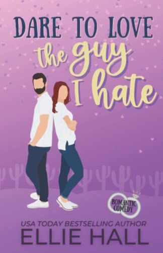 Dare To Love The Guy I Hate: Romantic Comedy