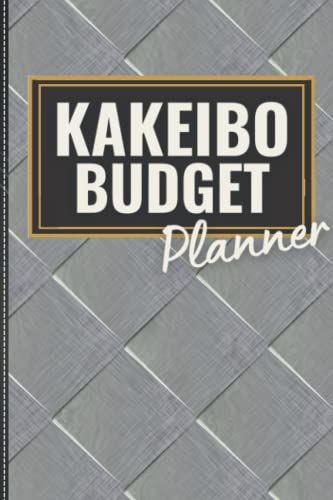 Kakeibo Budget Planner: The Ultimate Budget Planner. An Essential Tool To Begin Saving Money Monthly: 150-Page (6 X 9) Kakebo Budget Planner. Budget Tracker Notebook. Simple & Easy To Use!