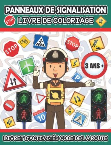 Panneaux De Signalisation Livre De Coloriage Pour Enfants 3 Ans Et + / Livret D'activits Code De La Route