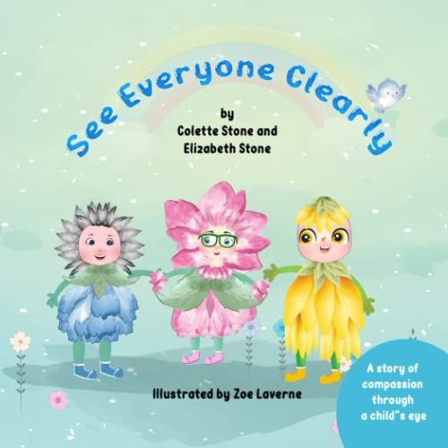 See Everyone Clearly: A Story Of Compassion Through A Child's Eye