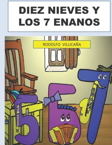 Diez Nieves Y Los 7 Enanos: Un Cuento De Matemã¡Ticas