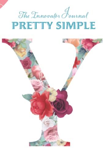The Innovator Journal Pretty Simple: 12 Month Planner For Daily, Weekly And Monthly Organizer | 2022 Planner | Agenda Schedule | Pocket Size | Large ... Notebook | Floral Letters | Rose | Y