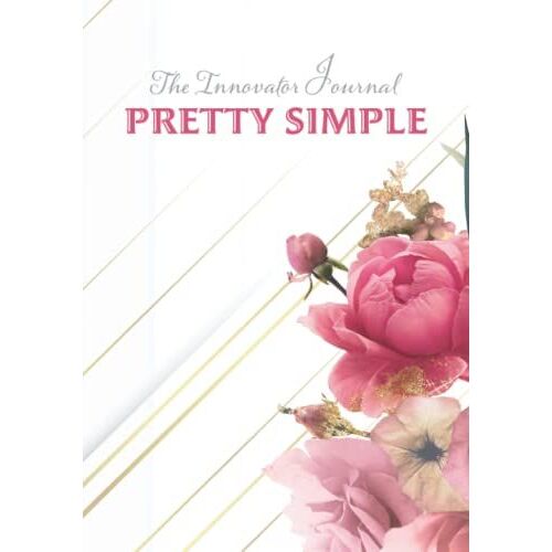 The Innovator Journal Pretty Simple: 12 Month Planner For Daily, Weekly And Monthly Organizer | 2022 Planner | Agenda Schedule | Pocket Size | Large ... Notebook | Abstract | Elegant | Rose