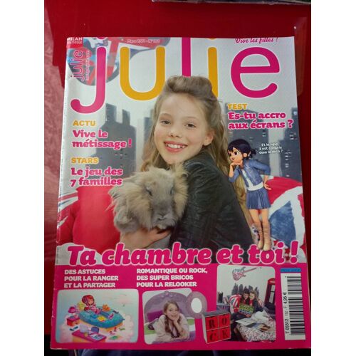 Julie N° 152 : Ta Chambre Et Toi / Vive Le Métissage / Es Tu Accro Aux Écrans