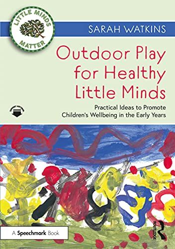 Outdoor Play For Healthy Little Minds