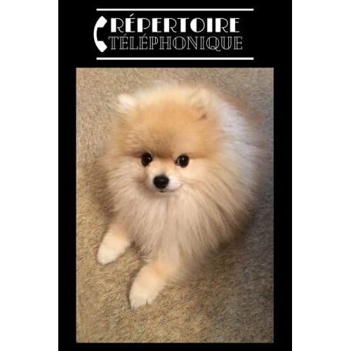 Répertoire Téléphonique: Alphabétique Chien De Poméranie Spitz. Carnet Dadresses Et Téléphones À Compléter Au Format A5 Pour Plus De 400 Contacts