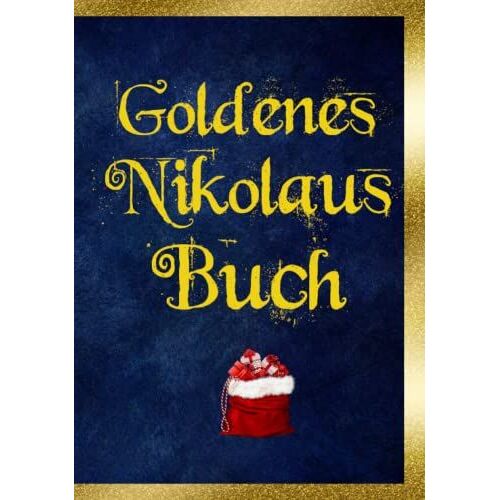 Goldenes Nikolaus Buch: Das Goldene Notizbuch Fr Den Weihnachtsmann