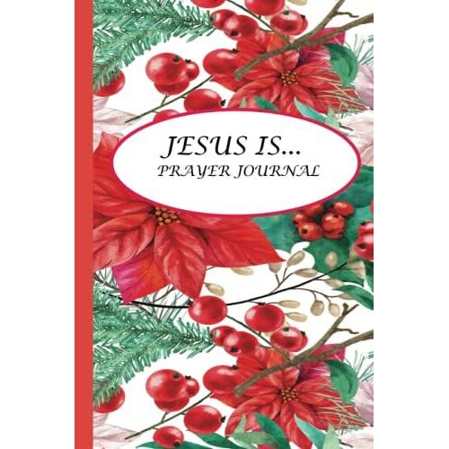 Jesus Is Prayer Journal: Give The Gift Of Prayer With This Lovely Diary And Note Taking Book.