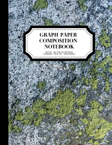 Graph Paper Composition Notebook (5x5 Grid): 8.5 X 11 / 21.6 X 28 Cm, 50 Sheets / 100 Pages. 5 Squares / Inch (5x5 - Quad Ruled). Lichen On Granite