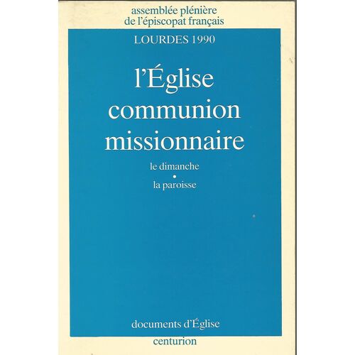 Lourdes 1990 L'eglise Communion Missionnaire