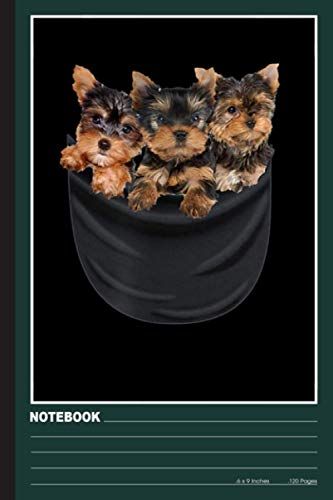 Yorkie Puppies Cute In Pocket Dog Lovers Weekend Forecast Quilting Funny Notebook: Quilting Notebook College Ruled (120pages 6x9in) Cheer Notebook For Kids, Girls, Boy