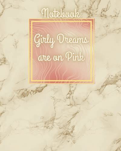 Girly Dreams Are On Pink Notebook | Diary Or Personal Notebook For Girls: Diary Or Personal Notebook For Girls 8 X 10 Book (203.2mm X 254mm) With A 0.27 Spine Width (6.864mm), White Paper.