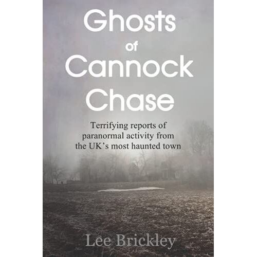 Ghosts Of Cannock Chase : Terrifying Reports Of Paranormal Activity From The Uk's Most Haunted Town