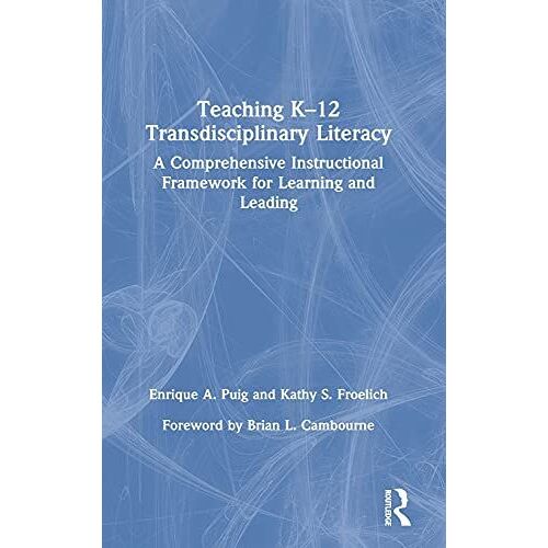 Teaching K-12 Transdisciplinary Literacy