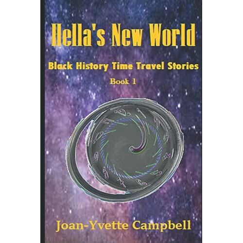 Hella's New World: Black History Time Travel Stories Series 1