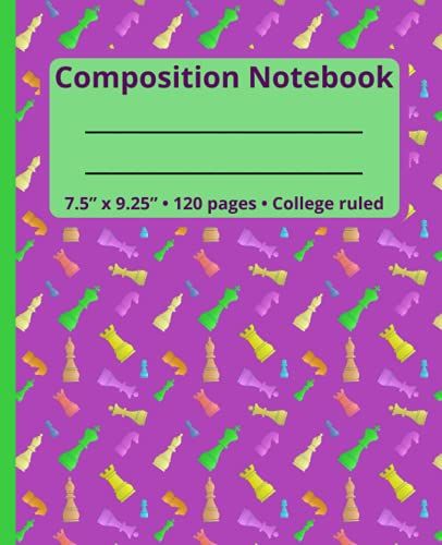 Composition Notebook: Chess Theme Composition Notebook College Ruled 120 Pages 9.25 X 7.5 In