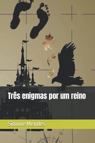 Trªs Enigmas Por Um Reino