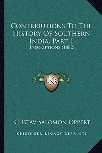 Contributions To The History Of Southern India, Part 1: Inscriptions (1882)