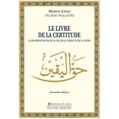 Le Livre De La Certitude - La Doctrine Soufie De La Foi, De La Vision Et De La Gnose