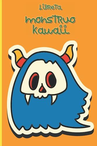 Cuaderno Mosntruo Kawaii: Cuaderno De Monstruo Kawaii Para Halloween. Regalo Para La Vuelta Al Cole De Los Ni±Os (Halloween Kawaii)