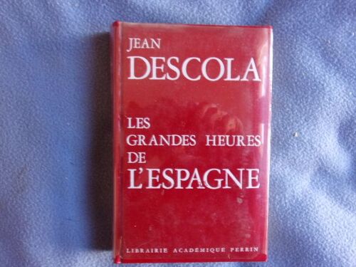 Les Grandes Heures De L'espagne