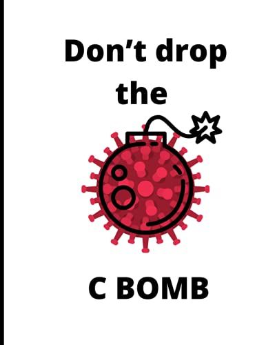 Dont Drop The C Bomb: Funny Registered Nurse Gift Notebook