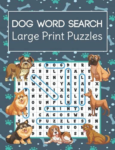 Dog Word Search Large Print Puzzles: Dog Lovers Word Wordsearches - The Largest Print Word Search Game For Adults, Seniors, Kids...(Activity Book)