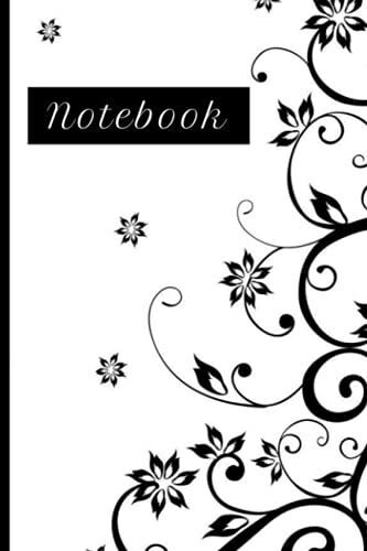 Notebook: Beautiful Floral Lined Notebook Journalâ Black And White Floral Cover - 100 Pages Â 6 X 9 Inches