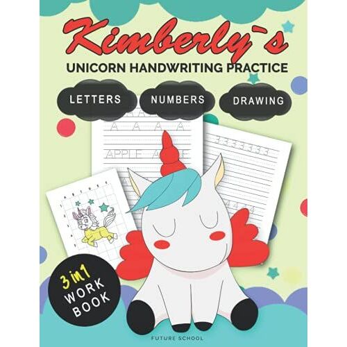 Kimberlys Unicorn Handwriting Practice (3 In 1 Workbook): Personalized Letter And Number Tracing Workbook For Kimberly With Bonus: Unicorn Coloring & ... Workbook (Handwriting Practice For Kids 4+))