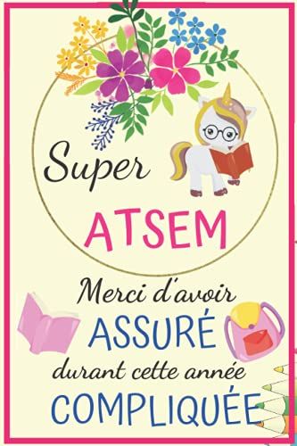 Super Atsem Merci Davoir Assuré Durant Cette Année Compliquée: Cadeau Atsem Fin D'année Scolaire | Carnet De Notes Pour Atsem | Parfait Pour Prendre Des Notes | Carnet De Notes Ligné