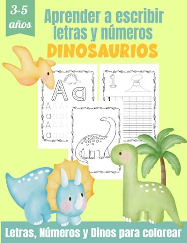 Aprender A Escribir Letras Y Números (3-5 Años) Dinosaurios: Un Cuaderno Para Practicar La Escritura De Letras Y Números | Dinosaurios Para Colorear