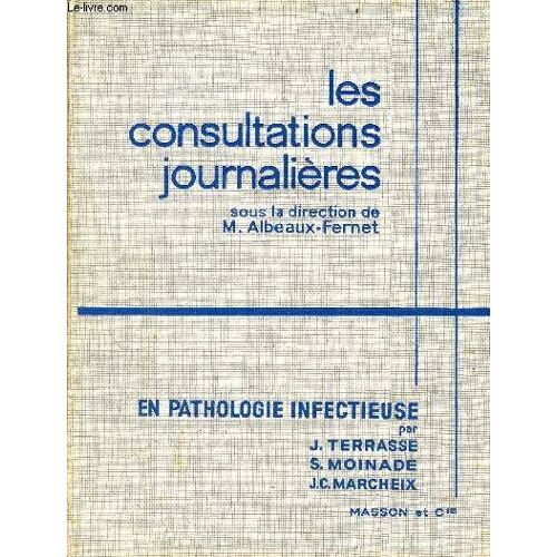 Les Consultations Journalières En Pathologie Infectieuse - Collection Les Consultations Journalières.