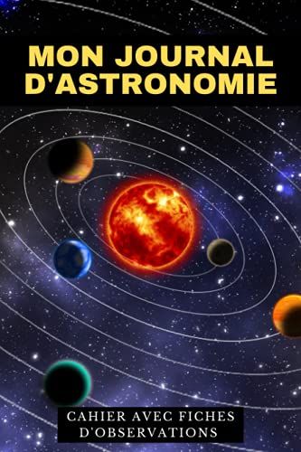 Mon Journal D'astronomie: Cahier Avec Fiches D'observations | Carnet Pour Les Passionns D'toiles