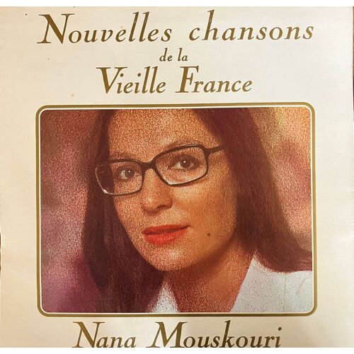 Nana Mouskouri : Nouvelles Chansons De La Vielle France