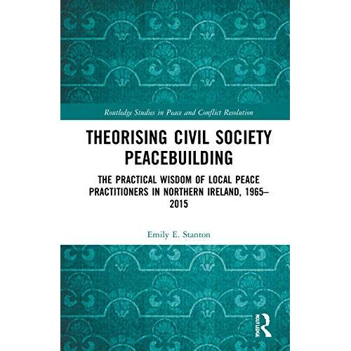 Theorising Civil Society Peacebuilding
