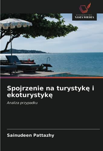 Spojrzenie Na Turystyk¿ I Ekoturystyk¿