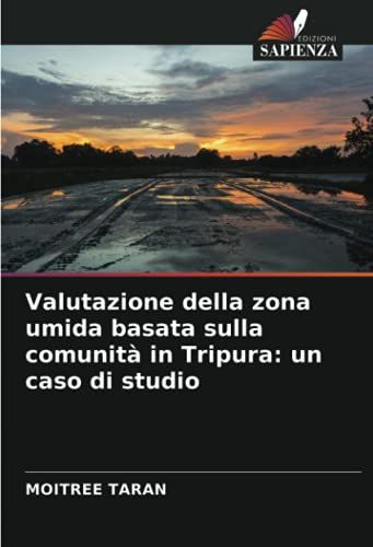 Valutazione Della Zona Umida Basata Sulla Comunità In Tripura: Un Caso Di Studio