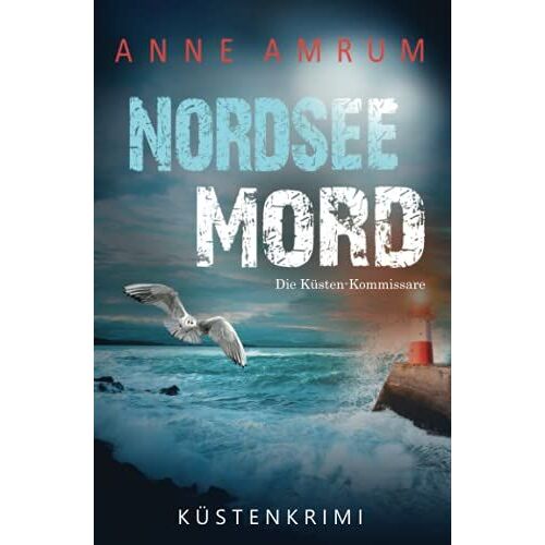 Nordsee Mord Die Küsten-Kommissare: Küstenkrimi (Die Nordsee-Kommissare)