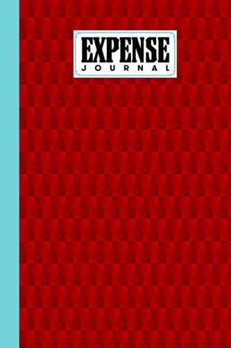 Expense Journal: Expenses Notebook Cube Cover, Small Money Tracker Journal - Daily Expenses Log Book | 120 Pages, Size 6" X 9" By Nancy Geiger
