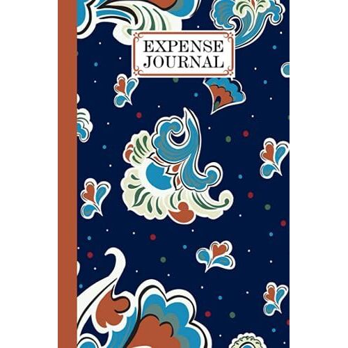 Expense Journal: Expenses Notebook Floral Cover, Small Money Tracker Journal - Daily Expenses Log Book | 120 Pages, Size 6" X 9" By Norbert Thomas