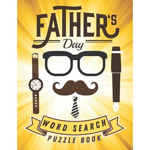 Father's Day Word Search Puzzle Book: Large Print Word Search Puzzles For Dad | Word Search Book For Dad | Word Search For Adults Large Print | 100 Word Search Puzzles