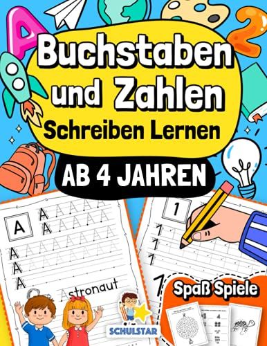 Buchstaben Und Zahlen Schreiben Lernen Ab 4 Jahren: Großes Übungsheft A4 Vorschulblock Für Kinder. Das Umfangreiche Lernbuch Für Kindergarten, Vorschule Und 1. Klasse Zur Förderung Der Feinmotorik.