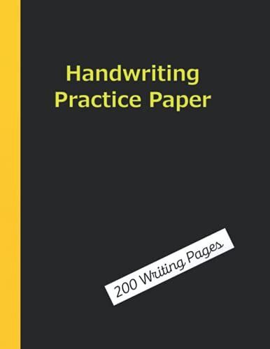 Handwriting Practice Paper: 8.5 X 11 200 Writing Pages. Handwriting Practice Paper Notebook For All Stages And Ages. Blank Dotted Midline Journal For Learning To Write Letters And Numbers.